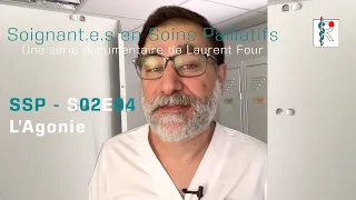 Soignant.e.s en Soins Palliatifs S02E04 - L'agonie (phase pré agonique)