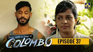 Once upon a time in COLOMBO ll Episode 37 || 20th February 2022