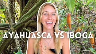 AYAHUASCA VS. IBOGA 🌿 | My Thoughts & Experiences