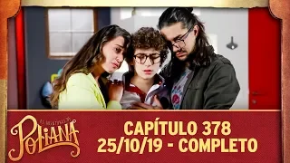 As Aventuras de Poliana | capítulo 378 - 25/10/19, completo