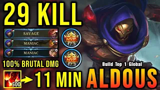 SAVAGE + 2x MANIAC!! 29 Kills Aldous 500 Stack in 11 Minutes!! - Build Top 1 Global Aldous ~ MLBB