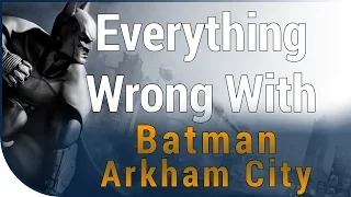 GAME SINS | Everything Wrong With Batman: Arkham City in Fifteen Minutes