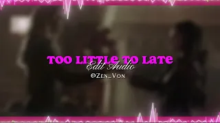 Too Little Too Late - JoJo [Edit Audio] 4K