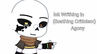 Sans AUs react to... "Ink Writhing in (Scathing Criticism) Agony" // Episode 1