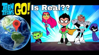 Teen Titans are Real?? Teen Titans Go Found on Google Earth! 😱😰