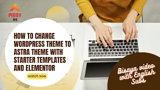 [English Sub] How to Change Wordpress Theme to Astra Theme With Starter Templates and Elementor