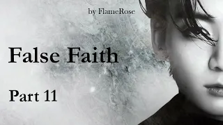 False faith. Глава 11/ Flamerose / вигу, намджины, юнмины