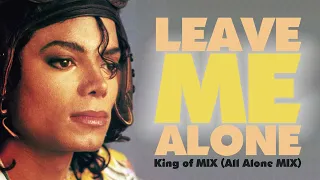 Michael Jackson - Leave Me Alone (All Alone MIX)