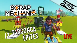 Scrap Mechanic - 12.Rész (Targonca Építés & Feladatok) - Stark