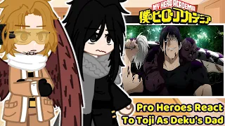 Mha/Bnha : Pro-Heroes react to Toji as deku’s father || Gacha Reacts || Inspired By @nexussol ❤