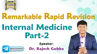 Internal Medicine Part-2 Rapid Revision By Dr. Rajesh Gubba || Remarkable Rapid Revision.