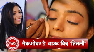 Exclusive Make-up Day-Out of Titli Actress Neha Solanki with Saas Bahu Aur Betiyaan