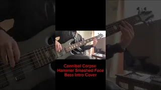 Cannibal Corpse - Hammer Smashed Face 【Bass Intro Cover】