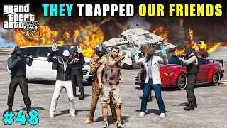 ROYAL FAMILY CAUGHT OUR FRIENDS | GTA V GAMEPLAY #48