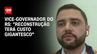 Vice-governador do RS: "Reconstrução terá custo gigantesco" | BRASIL MEIO-DIA