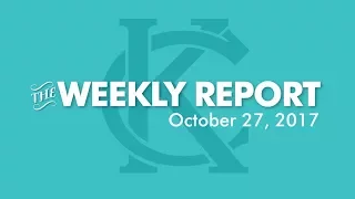 The Weekly Report - October 27, 2017 - City of Kansas City, Missouri