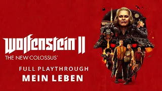 Wolfenstein II : The New Colossus - Mein Leben Playthrough (No Commentary/Kill All Enemies Attempt)