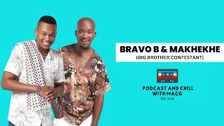 EPISODE 546 | Bravo B And Makhekhe On Big Brother Disqualification, Consent,Ego,Housemates,Isithembu