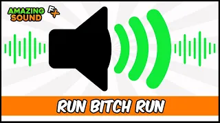 Run Bitch Run - Sound Effect For Editing