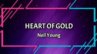 HEART OF GOLD LYRICS VIDEO BY NEIL YOUNG