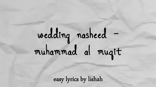 wedding nasheed - muhammad al muqit (easy lyrics 🇮🇩) - (عروسة النور - محمد المقيط)