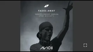 Avicii - Fades Away (Tribute Concert Version) (ft. MishCatt)