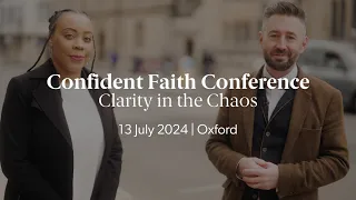 Do you have clarity within the chaos? Confident Faith Conference 2024