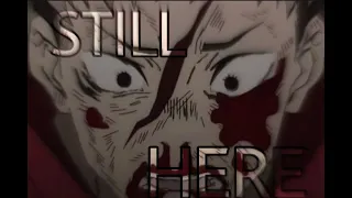 Still Here- Jujutsu Kaisen AMV