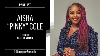 Building a $100 Million Business Featuring Slutty Vegan Founder Pinky Cole #DisruptorSummit