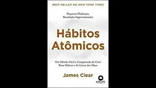 Hábitos Atômicos | James Clear, Livroanálise