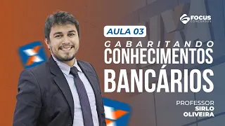 📍Aula 3 - Gabaritando conhecimentos bancários - Com professor Sirlo Oliveira