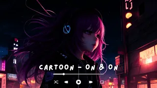 Cartoon - On & On (feat. Daniel Levi) (Nightcore)