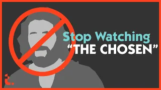 Stop Watching "The Chosen" | Theocast