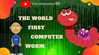 The world first first computer Worm| Scienceomation|#Computerworm #Computervirus
