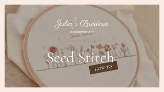 Seed Stitch Tutorial - How to embroider Seed Stitch