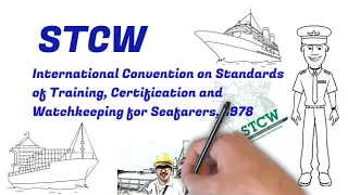 STCW - International Convention on Standards of Training, Certification & Watchkeeping for Seafarers