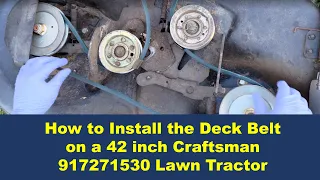 How to Install a Deck Belt on a 42 inch Craftsman 917271530 Lawn Tractor