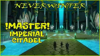 (MASTER) NEW IMPERIAL CITADEL DUNGEON COMPLETED #neverwinter