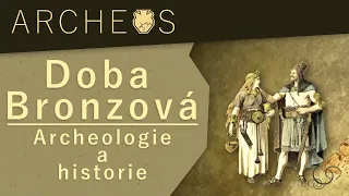 Archeos | Pravěk | Doba bronzová #archeology #history