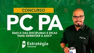 Concurso PC PA: Raio-X das disciplinas e dicas para a AOCP - Prof. Rodrigo Antônio