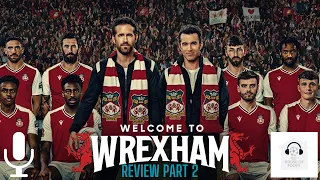 Welcome to Wrexham - Part 2 Review