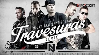 Travesuras Full Remix - Nicky Jam Ft. De La Ghetto, J Balvin, Zion y Arcangel