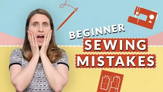 Top Five Sewing Mistakes I made as a Beginner Sewist