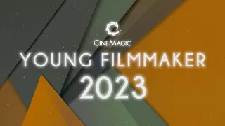 YOUNG FILMMAKER | Cinemagic Film Festival 2023