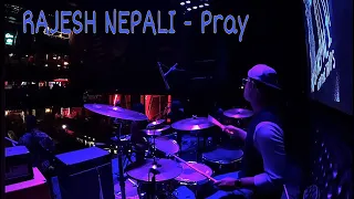 Pray - RAJESH NEPALI featuring TIME TRAPS (Drum Cam)