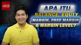 Apa itu Balance, Equity, Margin, Free Margin dan Margin level ?