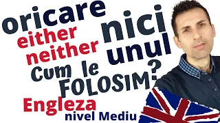 Oricare, Ori, Nici Unul, Nici una - Invata Rapid Cuvinte & Expresii Engleza pentru Nivel Mediu!