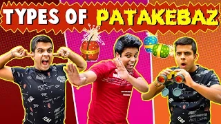 Types of PATAKEBAZ | Diwali Special | The Half-Ticket Shows