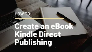 How To Create an eBook on Amazon Kindle Direct Publishing KDP