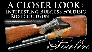 A Closer Look: Interesting Burgess Folding Riot Shotgun